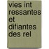 Vies Int Ressantes Et  Difiantes Des Rel
