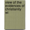 View Of The Evidences Of Christianity Wi door William Paley