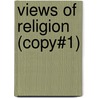 Views Of Religion (Copy#1) by Theodore Parker
