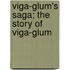 Viga-Glum's Saga; The Story Of Viga-Glum