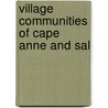 Village Communities Of Cape Anne And Sal by Albert Shaw