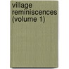 Village Reminiscences (Volume 1) door Mrs Monkland
