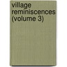 Village Reminiscences (Volume 3) door Mrs Monkland