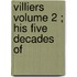 Villiers  Volume 2 ; His Five Decades Of