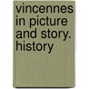 Vincennes In Picture And Story. History door J.P. Hodge