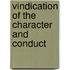 Vindication Of The Character And Conduct