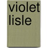 Violet Lisle door Charlotte M. Brame
