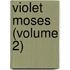 Violet Moses (Volume 2)