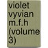 Violet Vyvian M.F.H (Volume 3)
