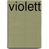 Violett by Baroness Von Hutten