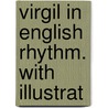 Virgil In English Rhythm. With Illustrat door Vergil