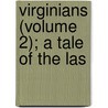 Virginians (Volume 2); A Tale Of The Las door William Makepeace Thackeray