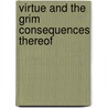 Virtue and the Grim Consequences Thereof door Eric Powell