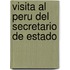 Visita Al Peru Del Secretario De Estado