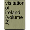 Visitation Of Ireland (Volume 2) by Joseph Jackson Howard