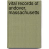 Vital Records Of Andover, Massachusetts by Andover