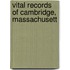 Vital Records Of Cambridge, Massachusett