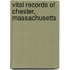 Vital Records Of Chester, Massachusetts