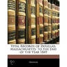 Vital Records Of Douglas, Massachusetts by Judith V. Douglas