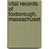 Vital Records Of Foxborough, Massachuset