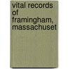 Vital Records Of Framingham, Massachuset door Framingham