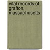 Vital Records Of Grafton, Massachusetts door Sue Grafton