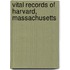 Vital Records Of Harvard, Massachusetts