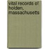 Vital Records Of Holden, Massachusetts