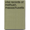 Vital Records Of Methuen, Massachusetts door Mass. (From Old Catalog] Methuen