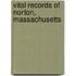 Vital Records Of Norton, Massachusetts