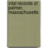 Vital Records Of Palmer, Massachusetts door Dianna Palmer