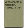 Vital Records Of Randolph, Maine, To The door Randolph
