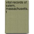 Vital Records Of Salem, Massachusetts, T