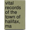 Vital Records Of The Town Of Halifax, Ma door Halifax