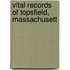 Vital Records Of Topsfield, Massachusett