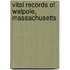 Vital Records Of Walpole, Massachusetts
