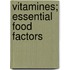 Vitamines; Essential Food Factors