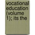 Vocational Education (Volume 1); Its The