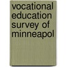 Vocational Education Survey Of Minneapol by United States. Statistics