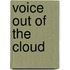 Voice Out Of The Cloud