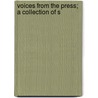 Voices From The Press; A Collection Of S door James J. Brenton