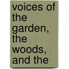 Voices Of The Garden, The Woods, And The door Author of Success in life