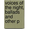 Voices Of The Night, Ballads And Other P door Henry Wardsworth Longfellow