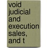 Void Judicial And Execution Sales, And T by Rolf Ed. Kleber