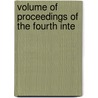 Volume Of Proceedings Of The Fourth Inte door Unknown Author