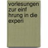 Vorlesungen Zur Einf Hrung In Die Experi door Ernst Meumann