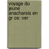 Voyage Du Jeune Anacharsis En Gr Ce: Ver door Jean-Jacques Barth lemy