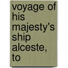 Voyage Of His Majesty's Ship Alceste, To door John M'Leod