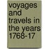 Voyages And Travels In The Years 1768-17