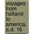 Voyages From Holland To America, A.D. 16